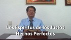Los Espíritus de los Justos Hechos Perfectos - Moisés Torres